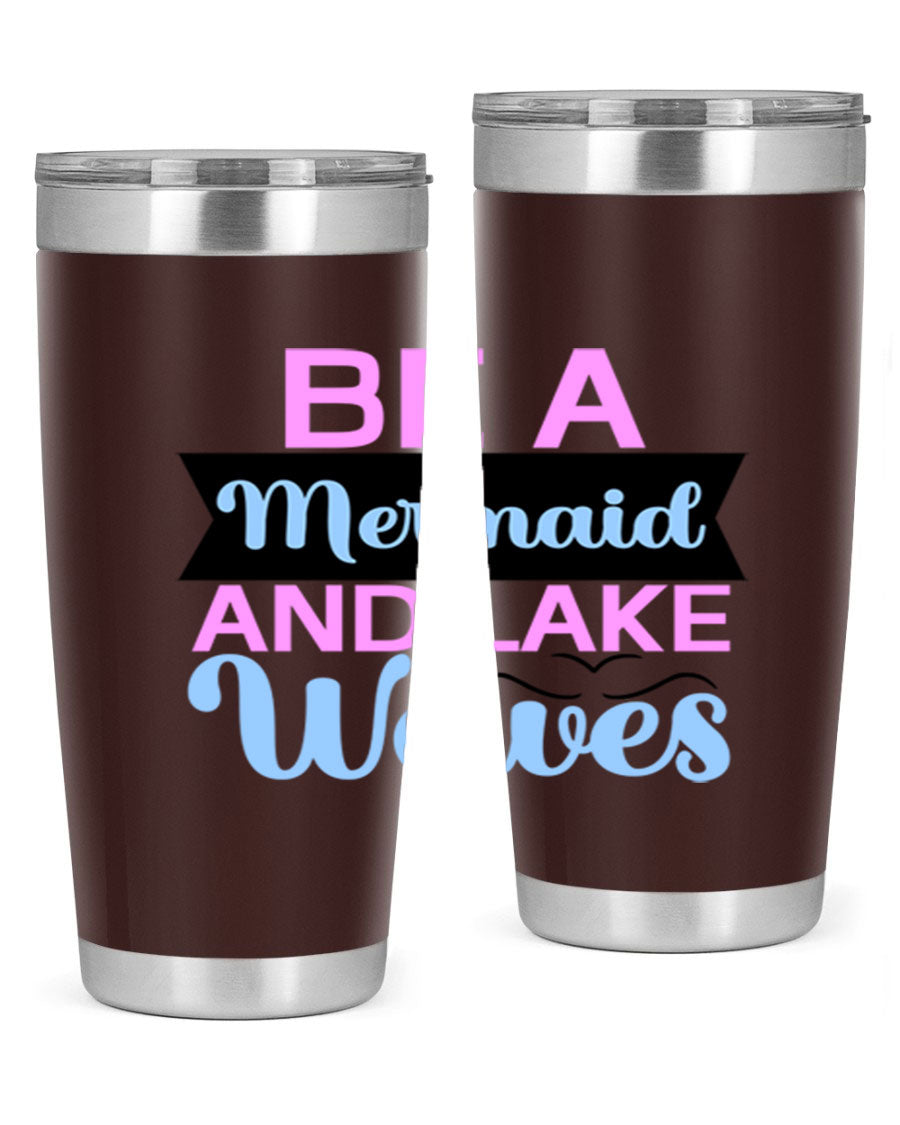 Be A Mermaid And Lake Waves 20oz Tumbler featuring a vibrant mermaid design, double wall vacuum insulation, and a press-in drink-thru lid.
