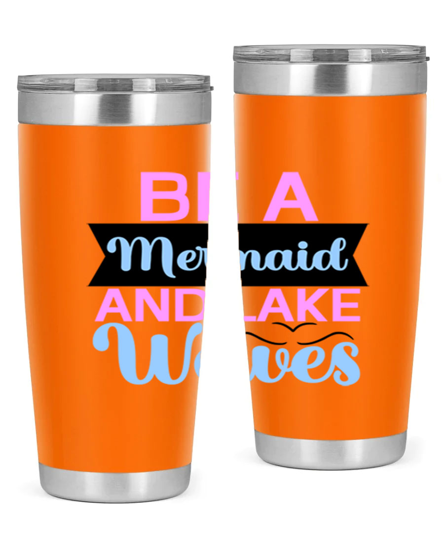 Be A Mermaid And Lake Waves 20oz Tumbler featuring a vibrant mermaid design, double wall vacuum insulation, and a press-in drink-thru lid.