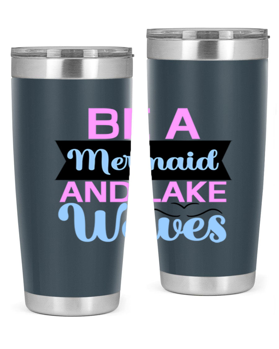 Be A Mermaid And Lake Waves 20oz Tumbler featuring a vibrant mermaid design, double wall vacuum insulation, and a press-in drink-thru lid.