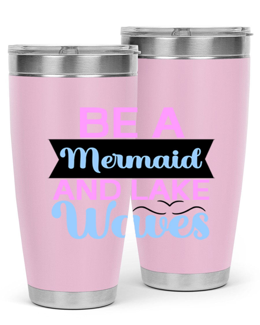 Be A Mermaid And Lake Waves 20oz Tumbler featuring a vibrant mermaid design, double wall vacuum insulation, and a press-in drink-thru lid.