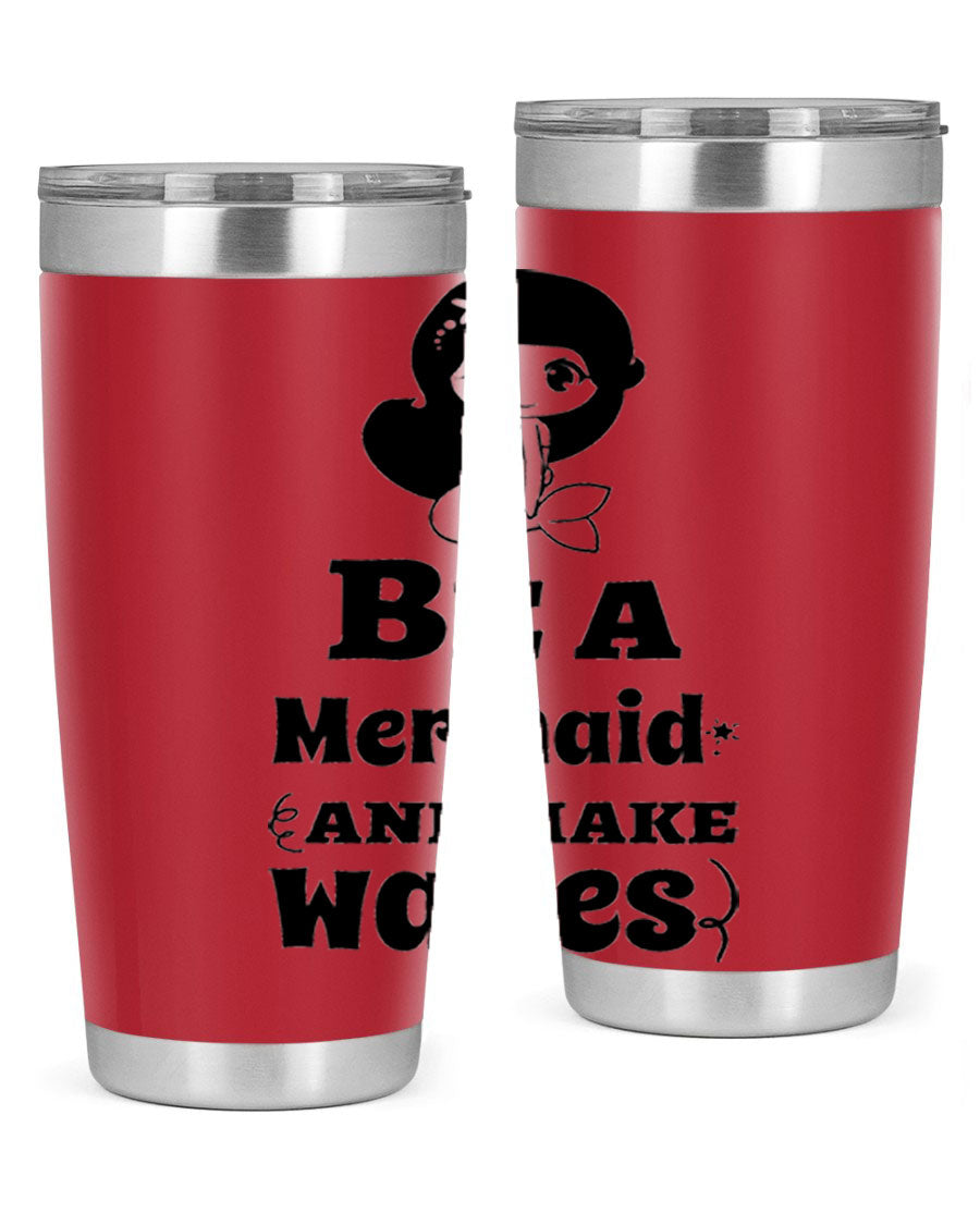 Be a Mermaid 20oz and 30oz Tumblers featuring double wall vacuum stainless steel design with vibrant mermaid graphics.