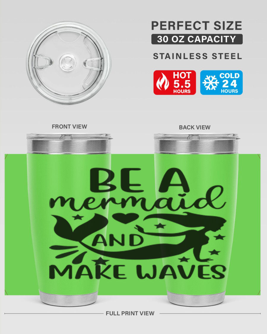 Be a Mermaid 20oz and 30oz tumblers made of stainless steel with vibrant mermaid-themed designs.