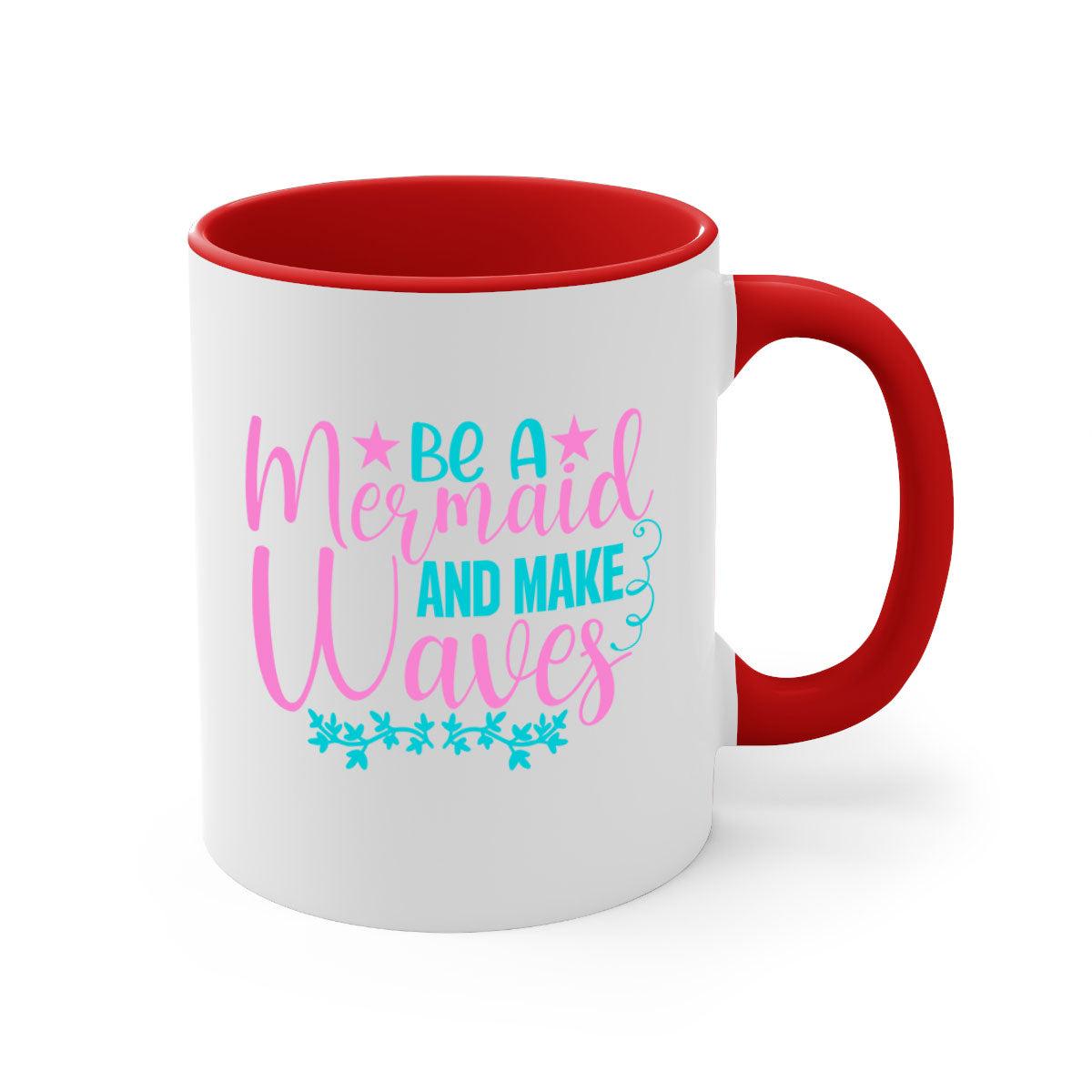 Be A Mermaid And Make Waves Mug with a glossy finish, featuring a colored handle and interior, available in five vibrant colors.