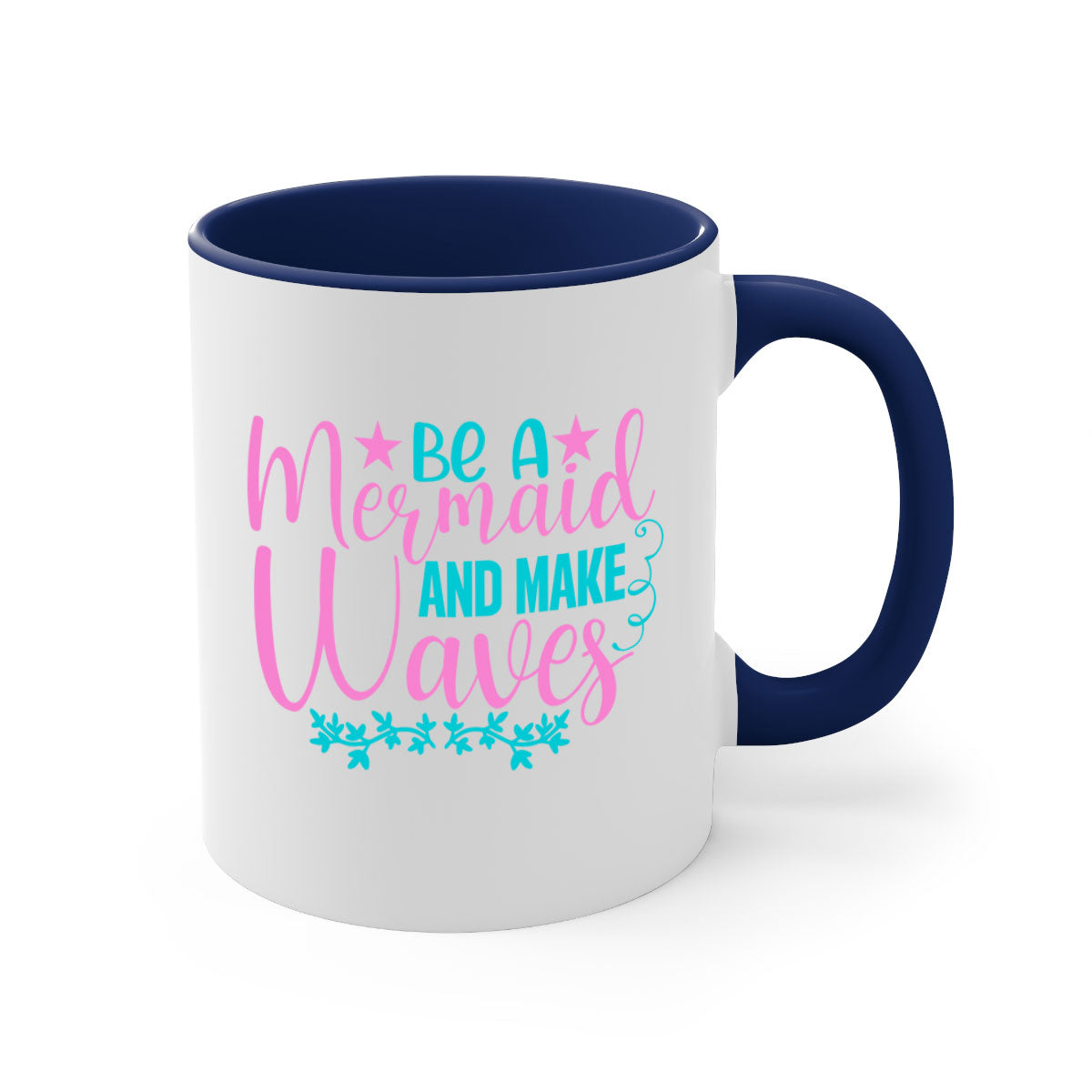 Be A Mermaid And Make Waves Mug with a glossy finish, featuring a colored handle and interior, available in five vibrant colors.