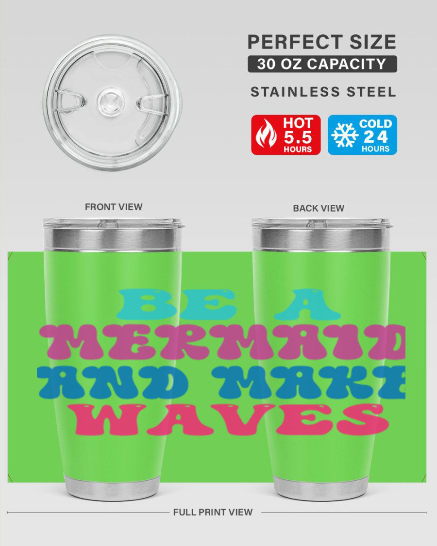Be A Mermaid And Make Waves 48# tumbler featuring a vibrant mermaid design, double wall vacuum stainless steel construction, and a convenient drink-thru lid.