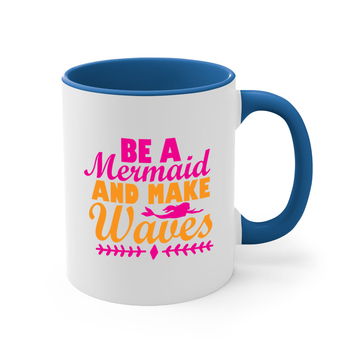 Be A Mermaid And Make Waves Mug with colorful handle and interior, showcasing a glossy finish and two-tone design.