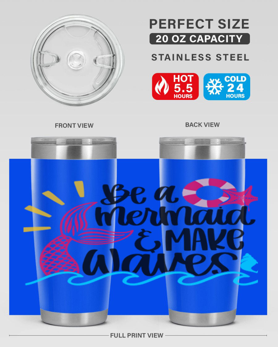 Be A Mermaid Make Waves 20oz Tumbler with vibrant design, double wall stainless steel, and drink-thru lid.