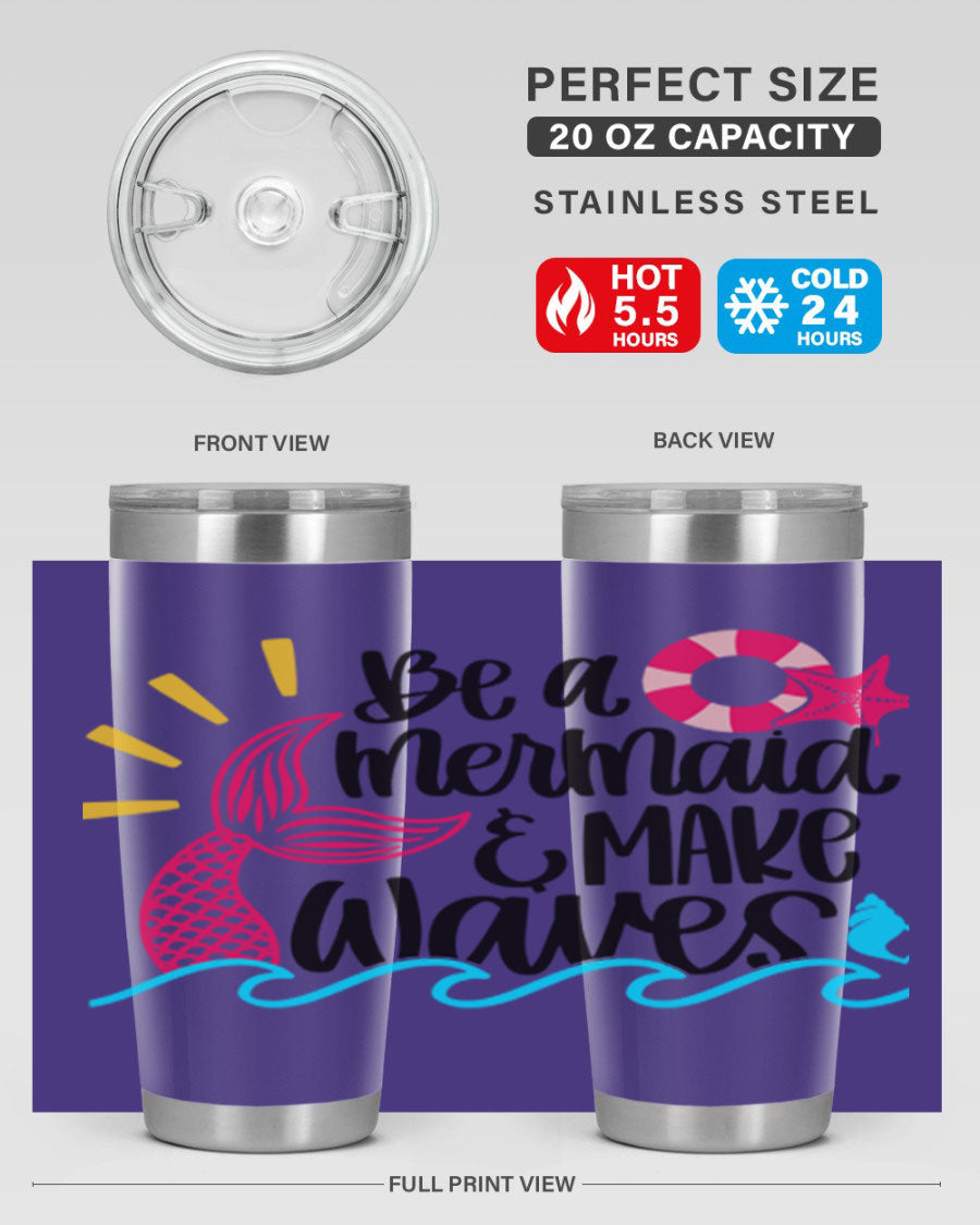 Be A Mermaid Make Waves 20oz Tumbler with vibrant design, double wall stainless steel, and drink-thru lid.