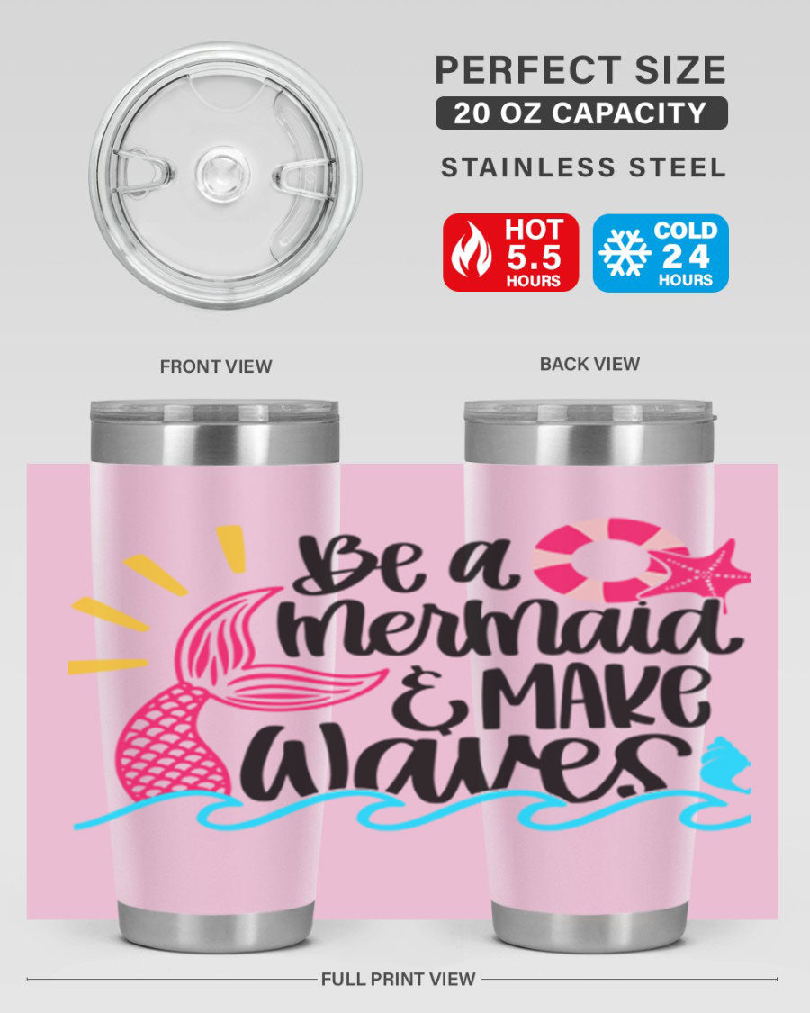 Be A Mermaid Make Waves 20oz Tumbler with vibrant design, double wall stainless steel, and drink-thru lid.