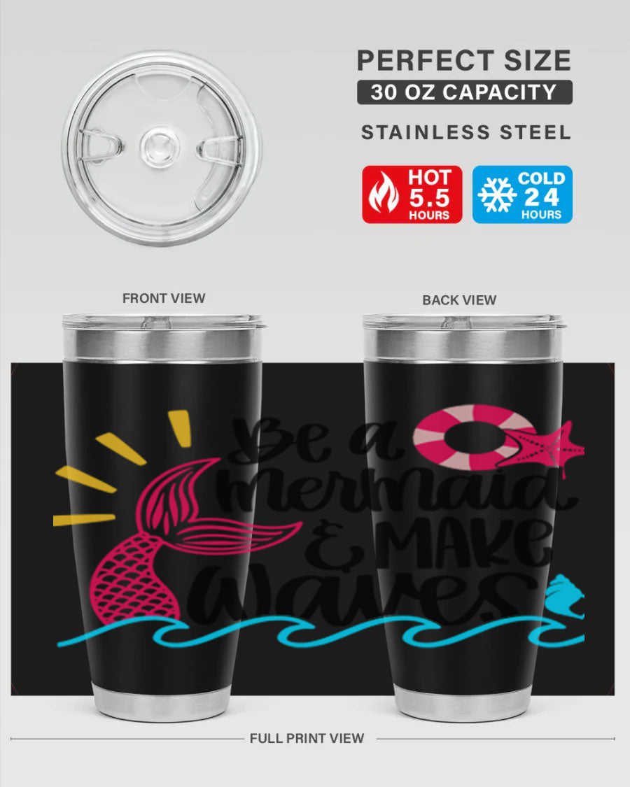 Be A Mermaid Make Waves 20oz Tumbler with vibrant design, double wall stainless steel, and drink-thru lid.