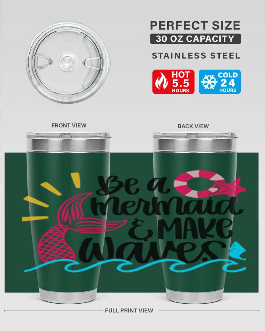 Be A Mermaid Make Waves 20oz Tumbler with vibrant design, double wall stainless steel, and drink-thru lid.