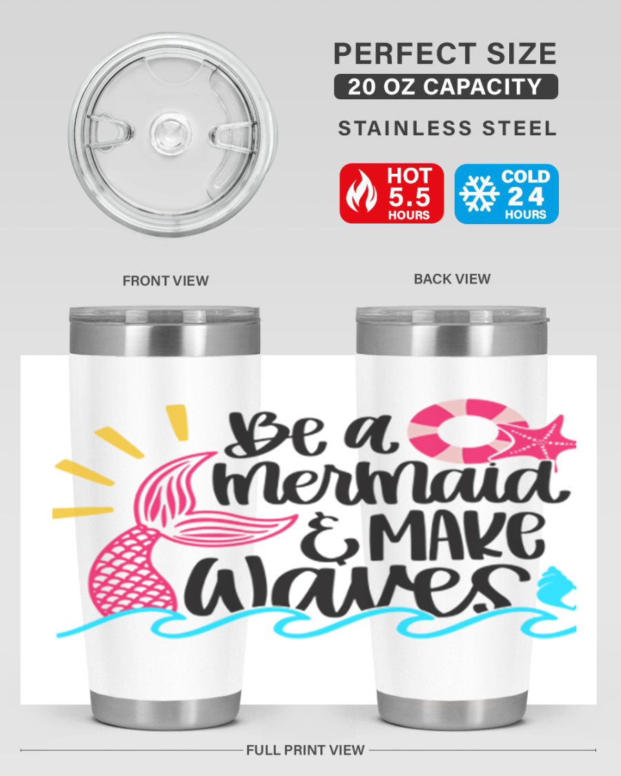 Be A Mermaid Make Waves 20oz Tumbler with vibrant design, double wall stainless steel, and drink-thru lid.