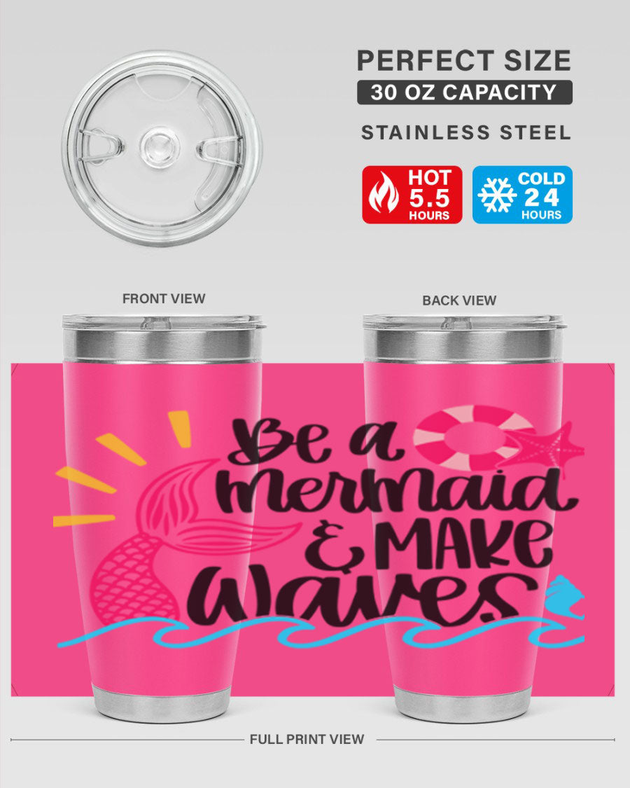 Be A Mermaid Make Waves 20oz Tumbler with vibrant design, double wall stainless steel, and drink-thru lid.