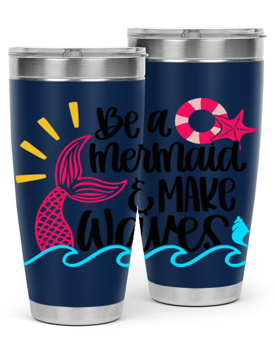 Be A Mermaid Make Waves 20oz Tumbler with vibrant design, double wall stainless steel, and drink-thru lid.