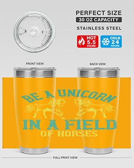 Be a Unicorn in a Field of Horses Style 12# 20oz stainless steel tumbler with vibrant design and drink-thru lid.
