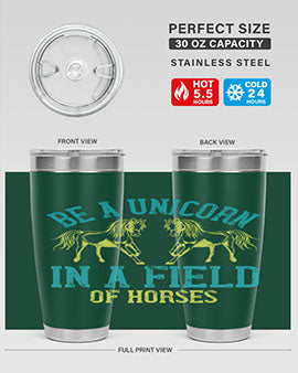 Be a Unicorn in a Field of Horses Style 12# 20oz stainless steel tumbler with vibrant design and drink-thru lid.
