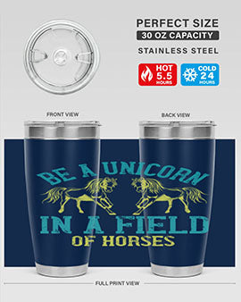 Be a Unicorn in a Field of Horses Style 12# 20oz stainless steel tumbler with vibrant design and drink-thru lid.