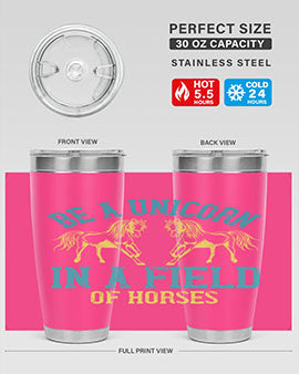 Be a Unicorn in a Field of Horses Style 12# 20oz stainless steel tumbler with vibrant design and drink-thru lid.