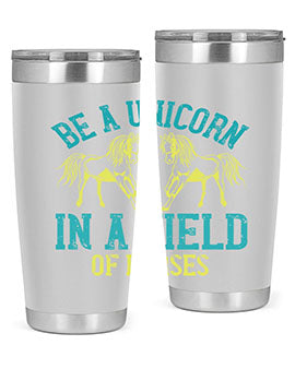 Be a Unicorn in a Field of Horses Style 12# 20oz stainless steel tumbler with vibrant design and drink-thru lid.