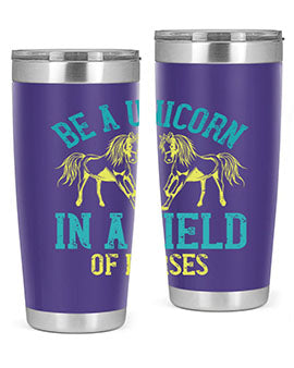 Be a Unicorn in a Field of Horses Style 12# 20oz stainless steel tumbler with vibrant design and drink-thru lid.