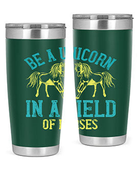 Be a Unicorn in a Field of Horses Style 12# 20oz stainless steel tumbler with vibrant design and drink-thru lid.