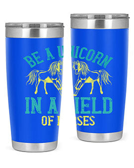 Be a Unicorn in a Field of Horses Style 12# 20oz stainless steel tumbler with vibrant design and drink-thru lid.