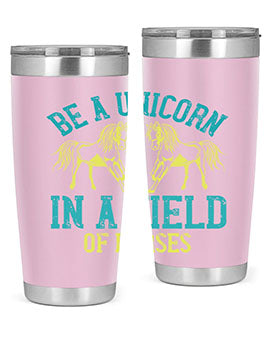 Be a Unicorn in a Field of Horses Style 12# 20oz stainless steel tumbler with vibrant design and drink-thru lid.