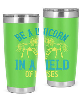 Be a Unicorn in a Field of Horses Style 12# 20oz stainless steel tumbler with vibrant design and drink-thru lid.