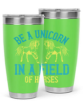 Be a Unicorn in a Field of Horses Style 12# 20oz stainless steel tumbler with vibrant design and drink-thru lid.