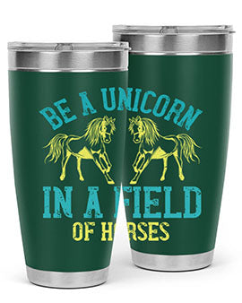 Be a Unicorn in a Field of Horses Style 12# 20oz stainless steel tumbler with vibrant design and drink-thru lid.