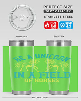 Be a Unicorn in a Field of Horses Style 12# 20oz stainless steel tumbler with vibrant design and drink-thru lid.