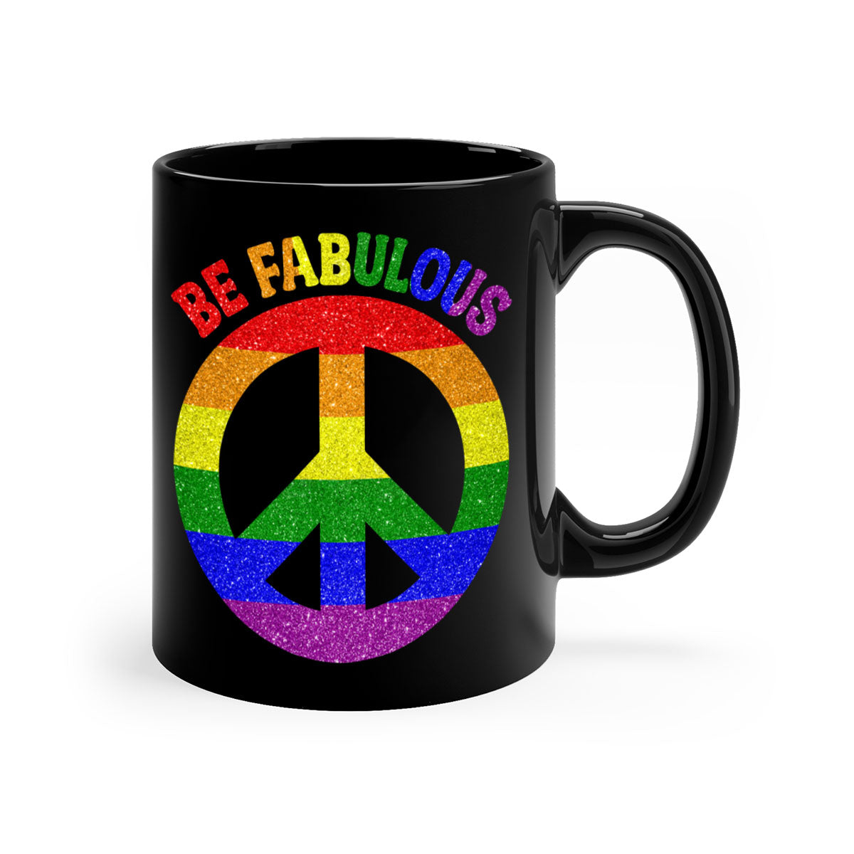 Be Fabulous LGBT Pride Month Mug with colorful handle and glossy finish, available in multiple colors and sizes.