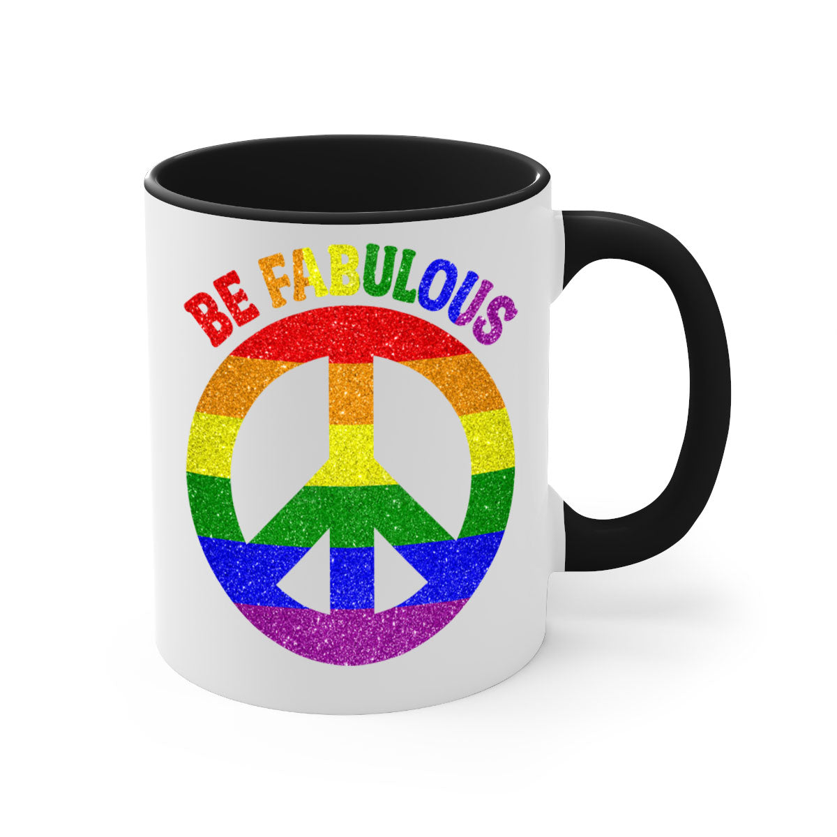 Be Fabulous LGBT Pride Month Mug with colorful handle and glossy finish, available in multiple colors and sizes.