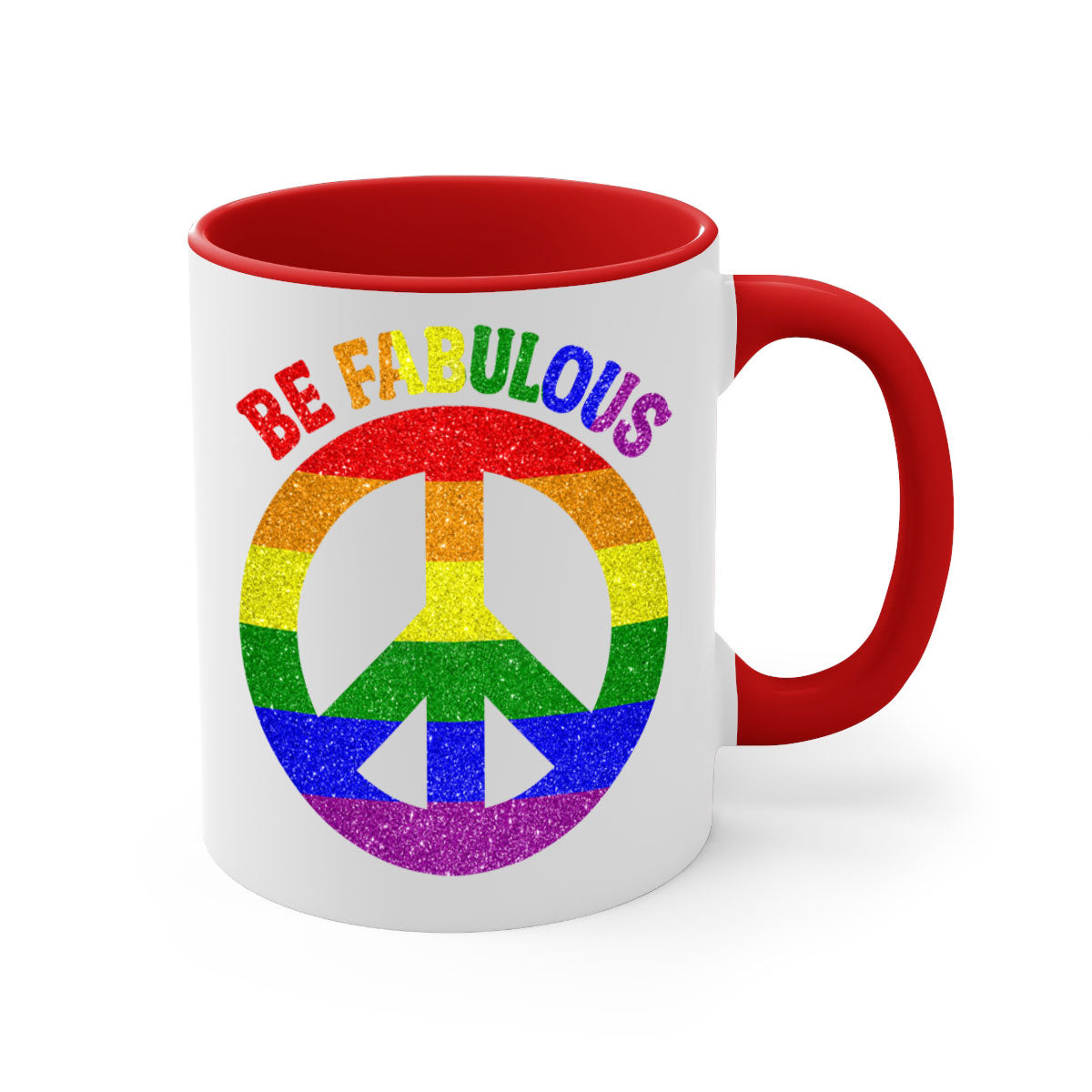 Be Fabulous LGBT Pride Month Mug with colorful handle and glossy finish, available in multiple colors and sizes.