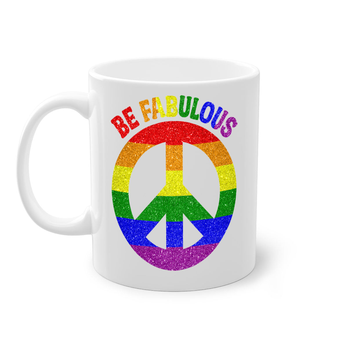 Be Fabulous LGBT Pride Month Mug with colorful handle and glossy finish, available in multiple colors and sizes.