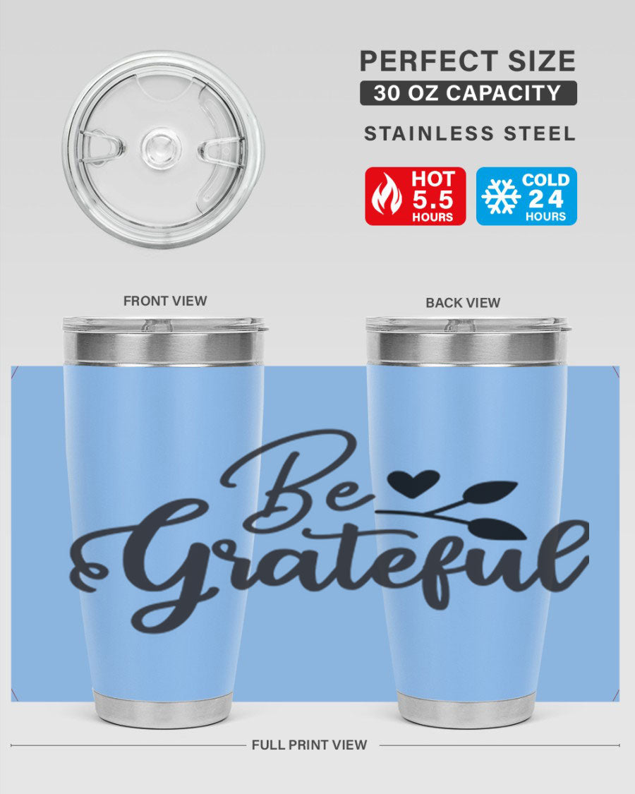Be Grateful 20oz Tumbler made of stainless steel with a copper lining, featuring a drink-thru lid and a stylish design.