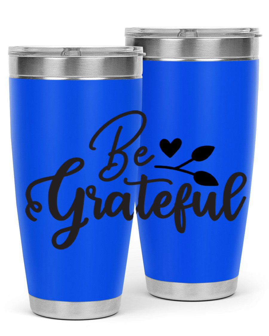 Be Grateful 20oz Tumbler made of stainless steel with a copper lining, featuring a drink-thru lid and a stylish design.