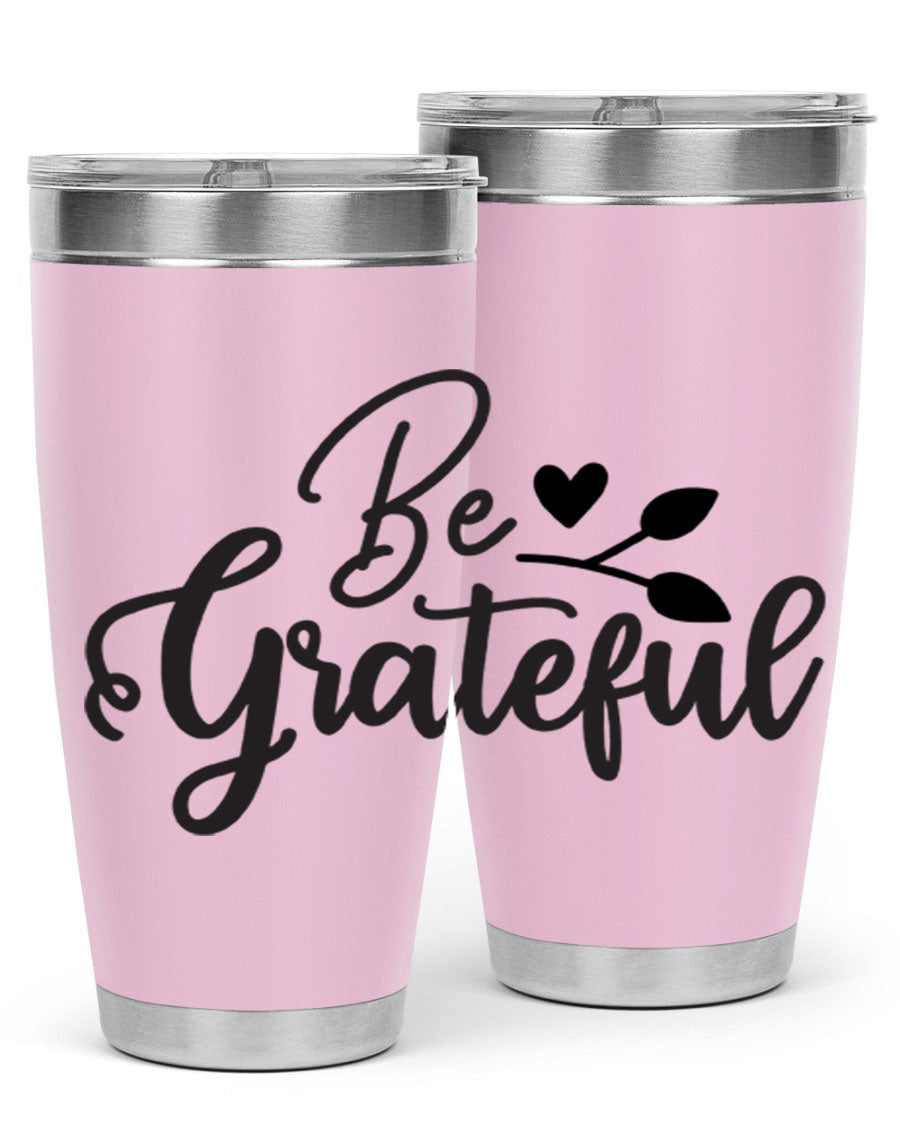 Be Grateful 20oz Tumbler made of stainless steel with a copper lining, featuring a drink-thru lid and a stylish design.