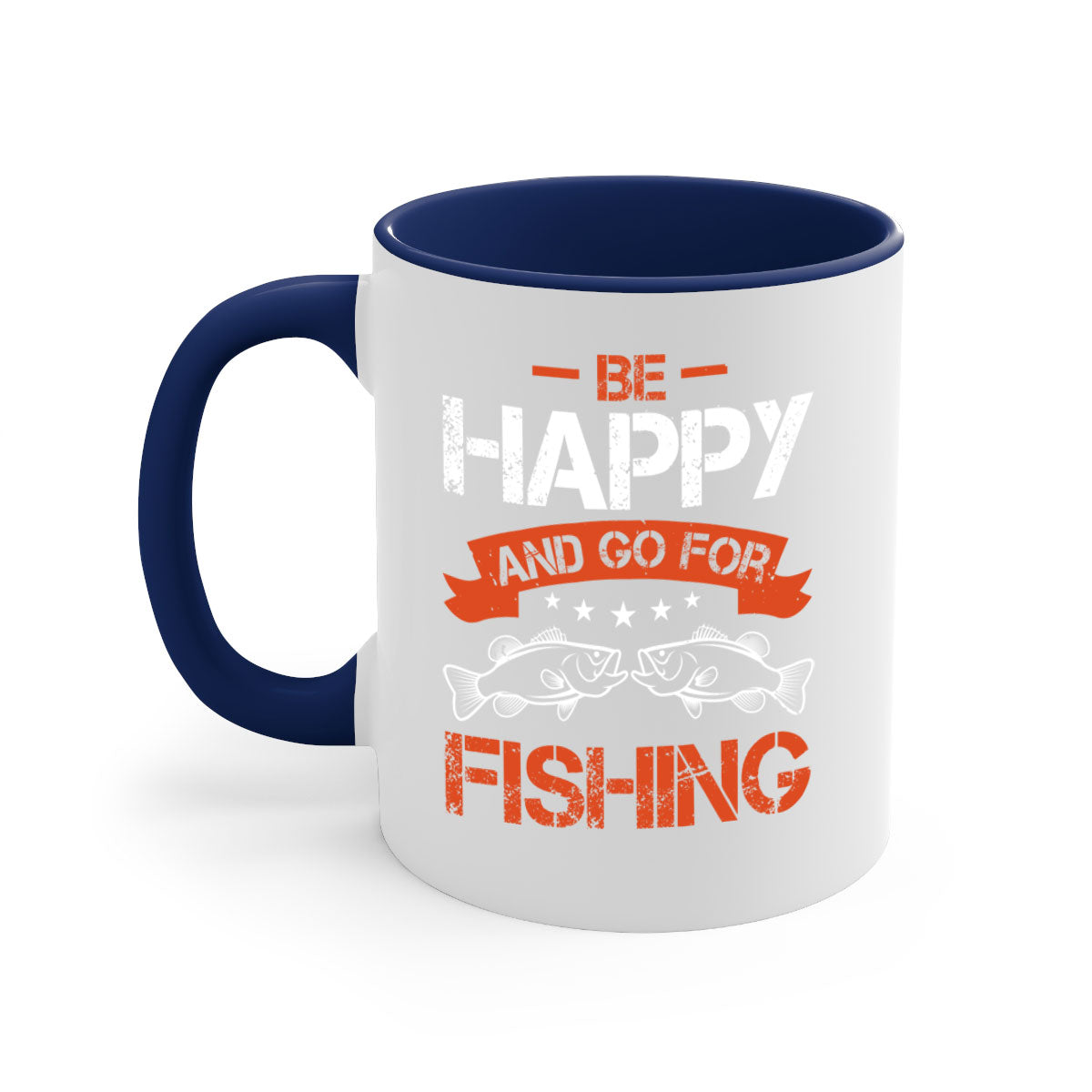 Be Happy and Go Fishing Mug with colorful handle and glossy finish, available in multiple colors and sizes.