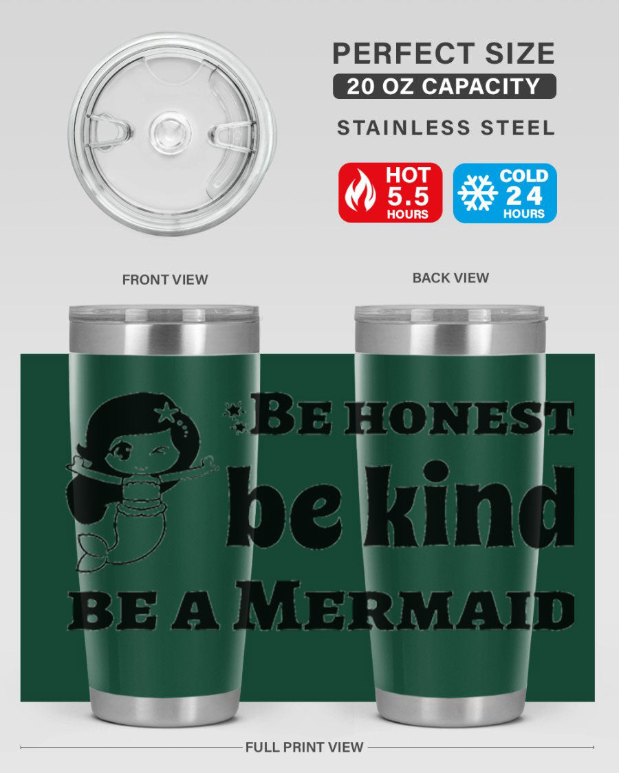 Be Honest Be Kind Be 56# Mermaid Tumbler in stainless steel with a vibrant design, perfect for hot and cold beverages.