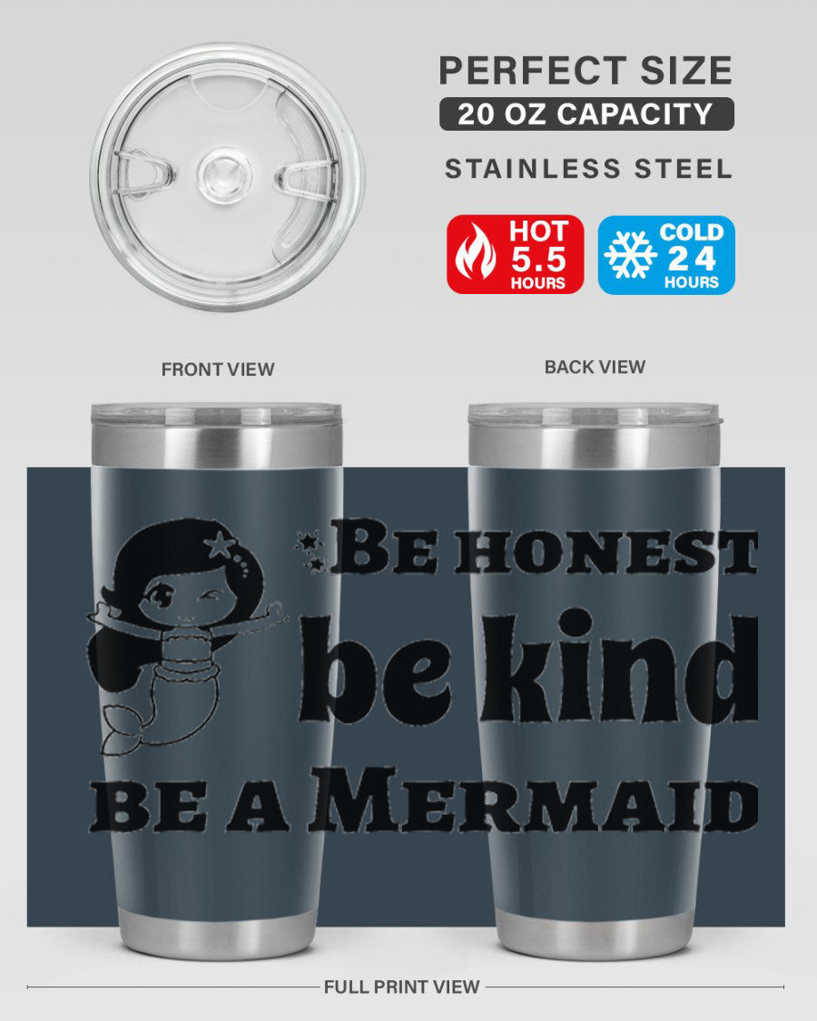 Be Honest Be Kind Be 56# Mermaid Tumbler in stainless steel with a vibrant design, perfect for hot and cold beverages.