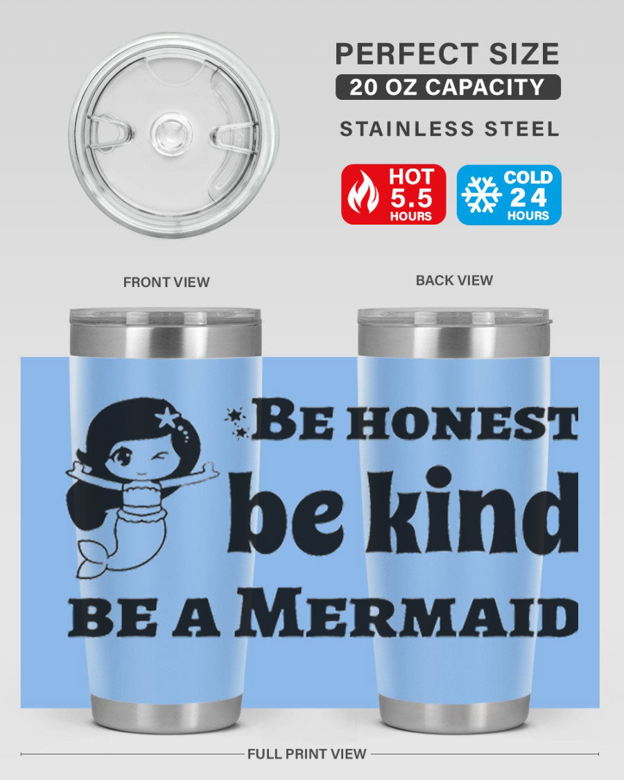 Be Honest Be Kind Be 56# Mermaid Tumbler in stainless steel with a vibrant design, perfect for hot and cold beverages.
