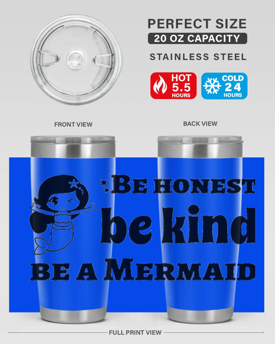 Be Honest Be Kind Be 56# Mermaid Tumbler in stainless steel with a vibrant design, perfect for hot and cold beverages.