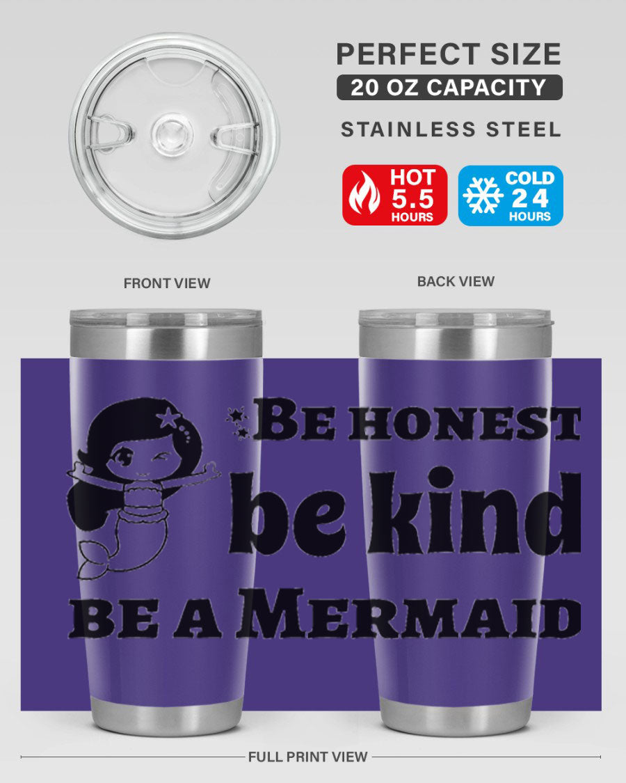 Be Honest Be Kind Be 56# Mermaid Tumbler in stainless steel with a vibrant design, perfect for hot and cold beverages.