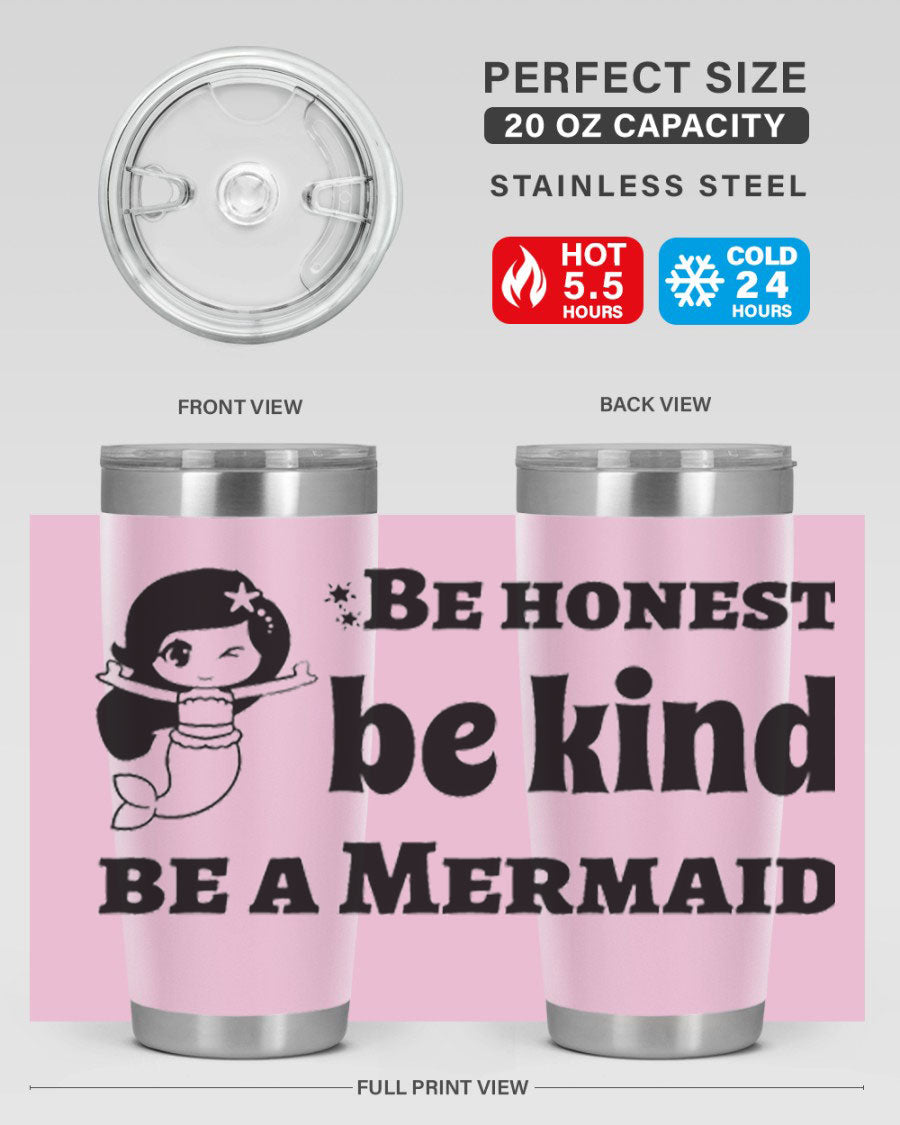 Be Honest Be Kind Be 56# Mermaid Tumbler in stainless steel with a vibrant design, perfect for hot and cold beverages.