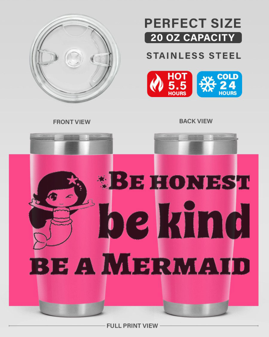 Be Honest Be Kind Be 56# Mermaid Tumbler in stainless steel with a vibrant design, perfect for hot and cold beverages.