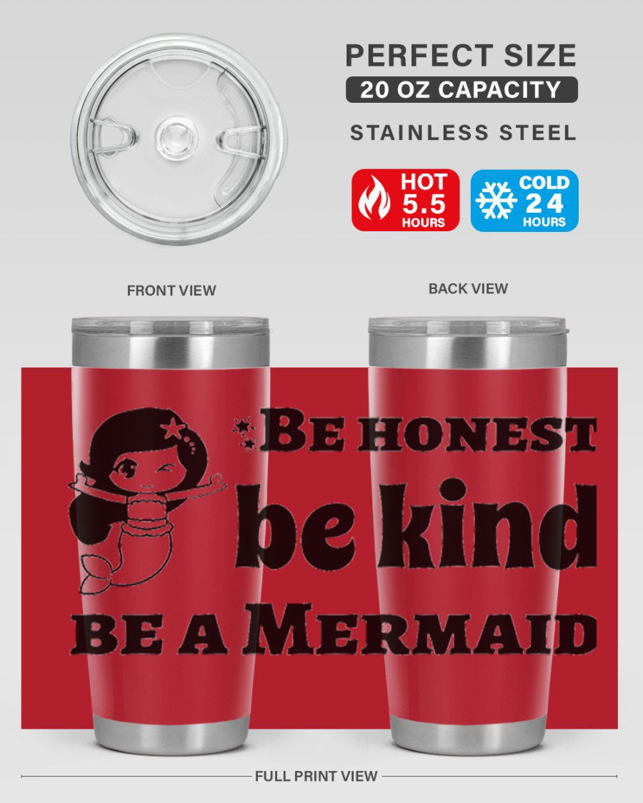Be Honest Be Kind Be 56# Mermaid Tumbler in stainless steel with a vibrant design, perfect for hot and cold beverages.