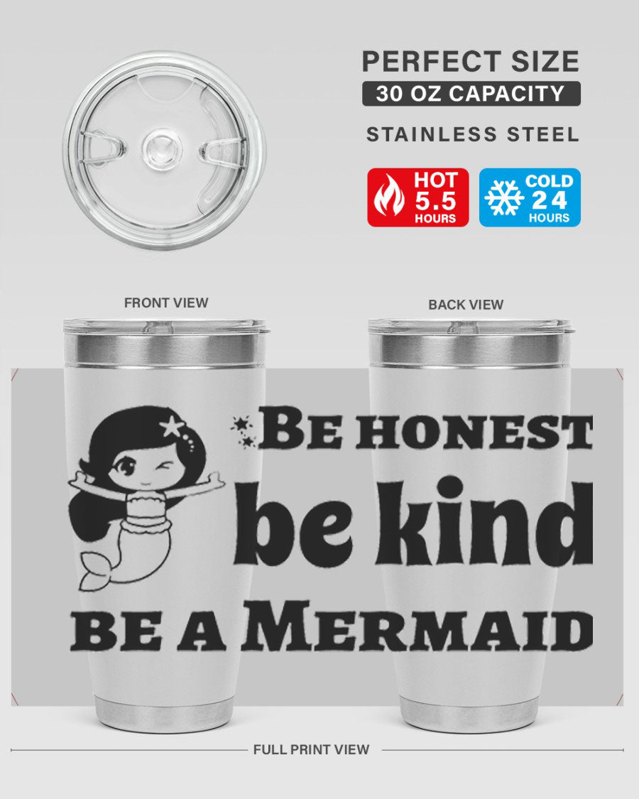 Be Honest Be Kind Be 56# Mermaid Tumbler in stainless steel with a vibrant design, perfect for hot and cold beverages.