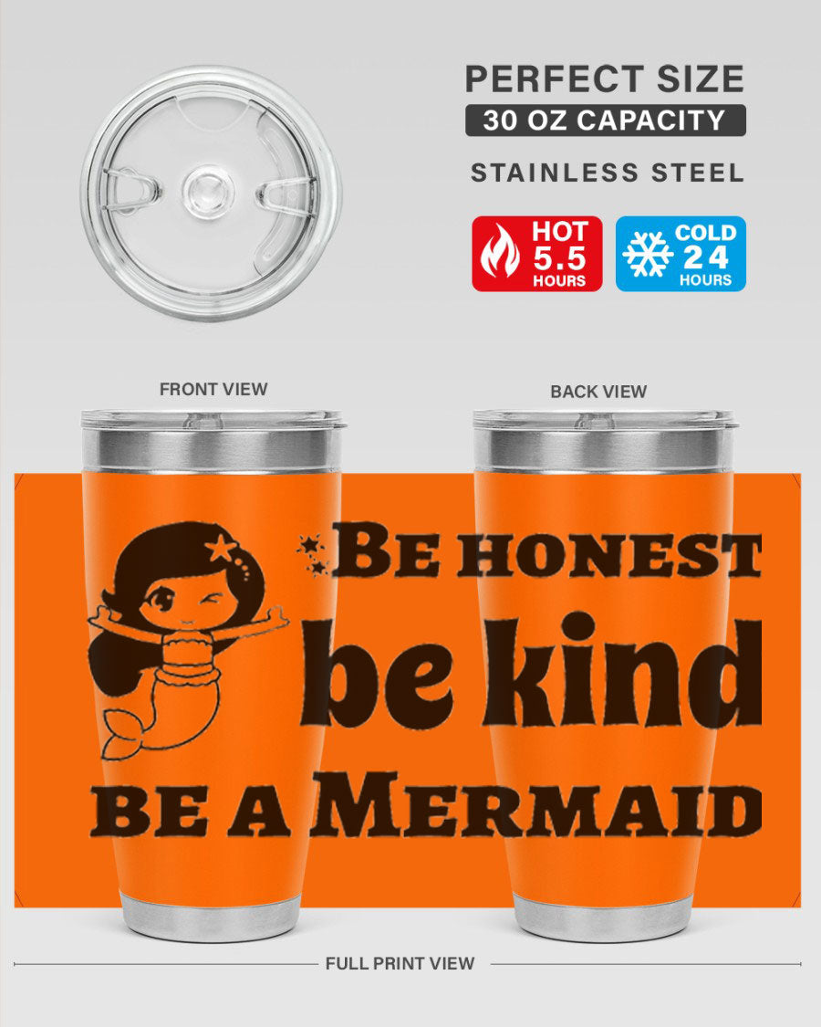 Be Honest Be Kind Be 56# Mermaid Tumbler in stainless steel with a vibrant design, perfect for hot and cold beverages.