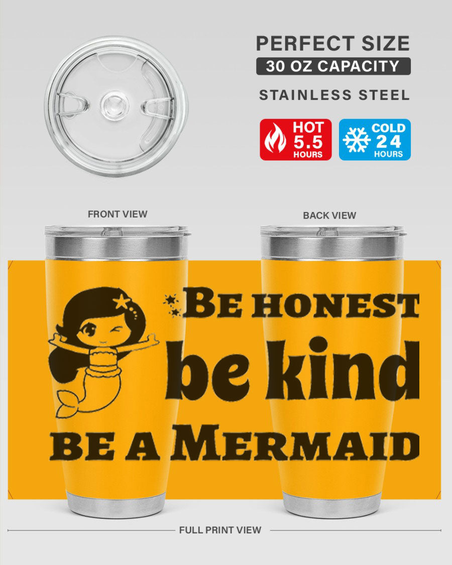 Be Honest Be Kind Be 56# Mermaid Tumbler in stainless steel with a vibrant design, perfect for hot and cold beverages.